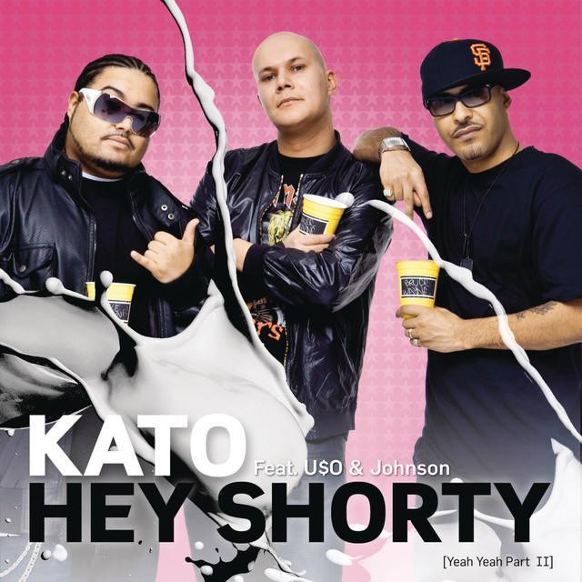 Kato feat. U$o & Johnson Hey shorty (Yeah yeah pt. II)