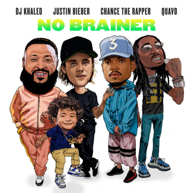 DJ Khaled Feat. Justin Bieber, Chance The Rapper & Quavo No brainer