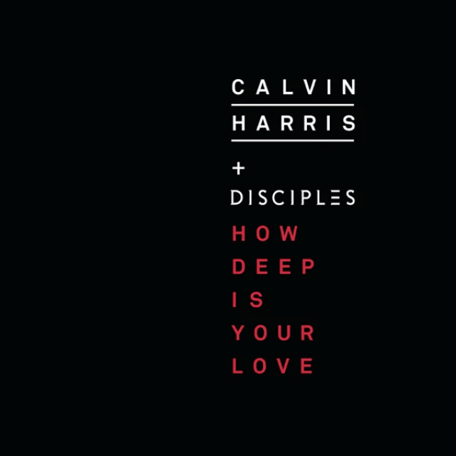 Calvin Harris + Disciples How deep is your love