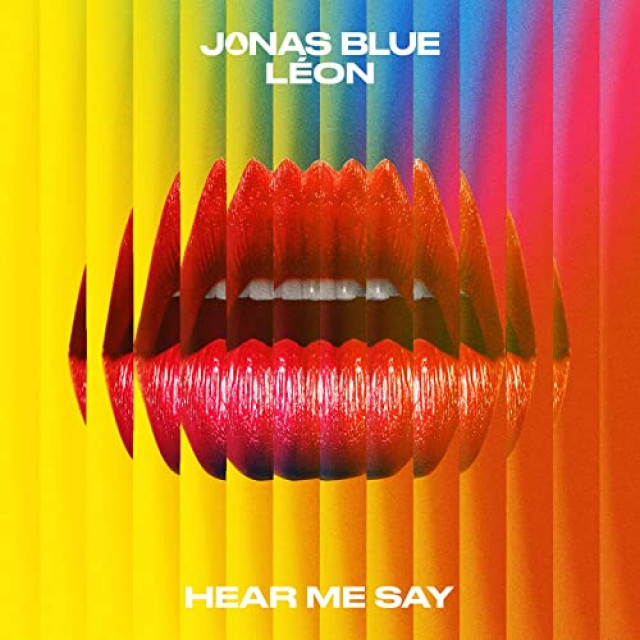 Jonas Blue & Léon - Hear me say