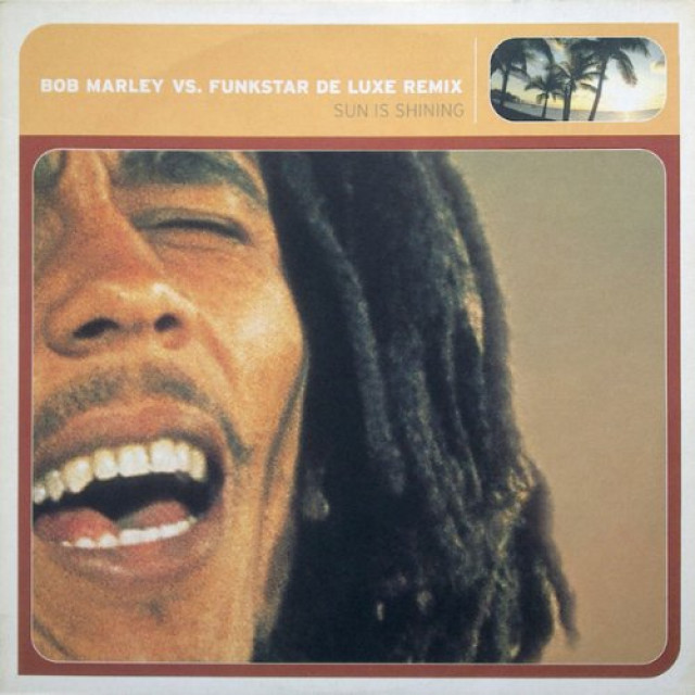 Bob Marley vs. Funkstar de luxe Sun is shining